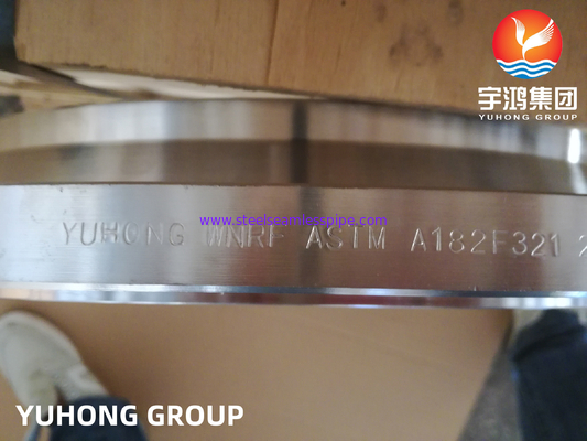 ASTM A182 F321 Stainless Steel Flange WNRF